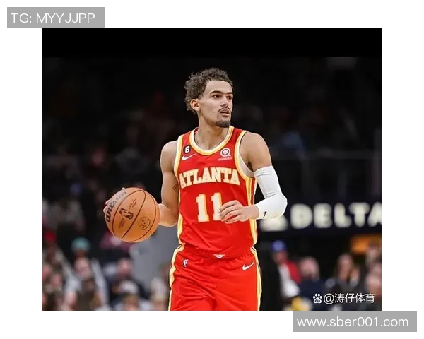 特雷杨引领新一代控卫风潮展现无与伦比的篮球才华与领导力