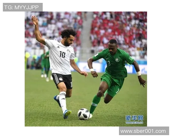 优酷直播沙特与埃及精彩对决全程回顾与分析